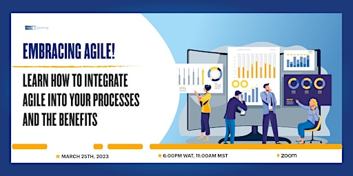 Learn How to Integrate Agile into your Processes and the Benefits