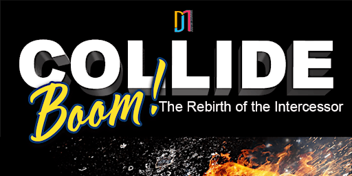 Collide! Boom: The Rebirth of the Intercessor