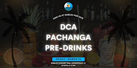 DCA's Pachanga Pre-Drinks