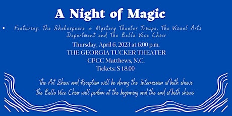 "A Night of Magic" featuring: TrinityPrep drama, Visual Arts and Choir