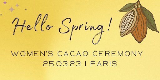 Hello Spring! Women's Cacao Ceremony