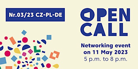 OPEN CALL. Czech Republic-Poland-Germany. Networking event.