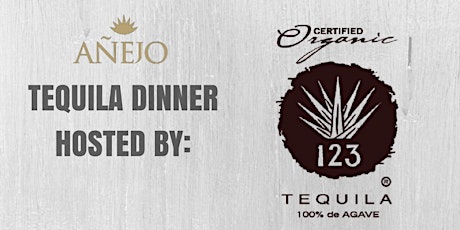 123 Organic Tequila Dinner