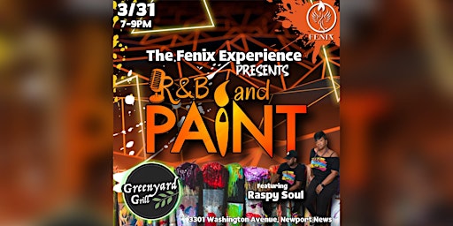The Fenix Experience presents R&B Paint™️ at Greenyard Grille