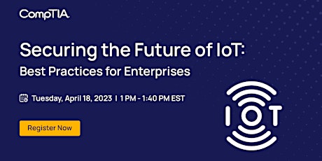 Securing the Future of IoT: Best Practices for Enterprises
