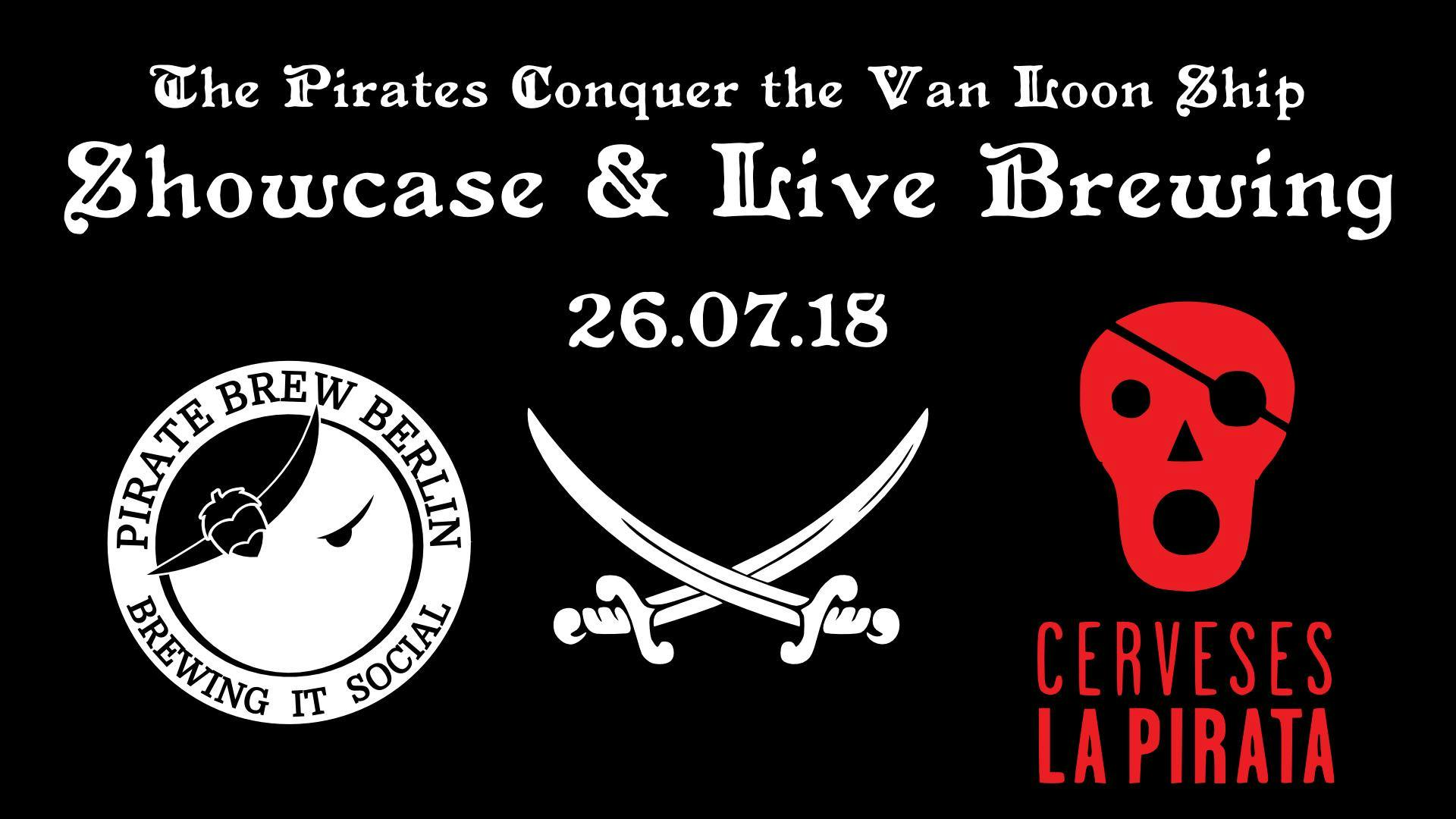 The Pirates are conquering the Van Loon ship - Showcase & Live Brewing