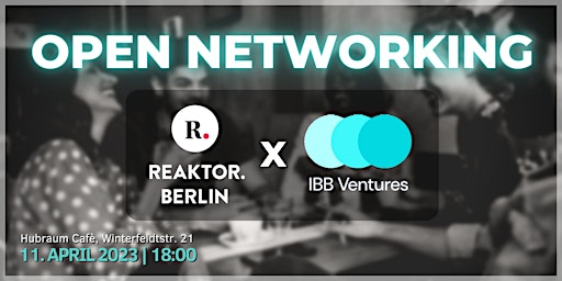 Open Networking Reaktor X IBB Ventures