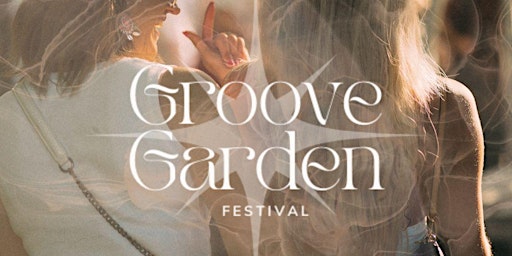 Groove Garden Festival primary image
