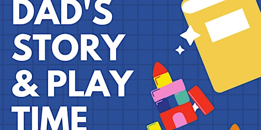 Imagem principal do evento Dad's Story & Play Time