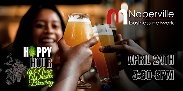 April 24: Happy Hour Networking Event @ Noon Whistle Brewing