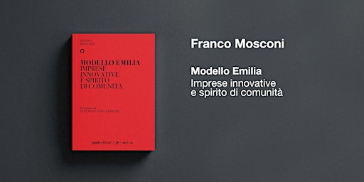 Franco Mosconi presenta "Modello Emilia" | Parma