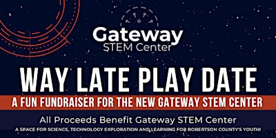 Image principale de Gateway STEM's Way Late Play Date! (18+)