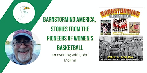 Barnstorming America, Stories from the Pioneers of Women's Basketball