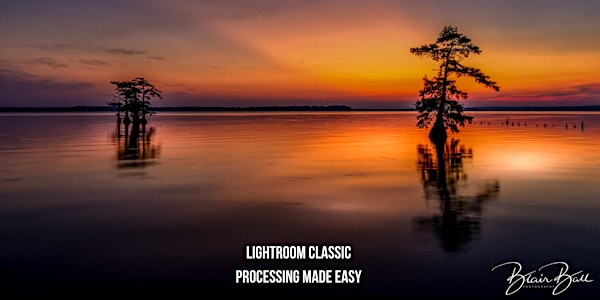 Lightroom Classic Processing Made Easy