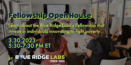 Fellowship Open House at Blue Ridge Labs@Robin Hood