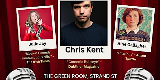 Dingle Comedy Club 7th April 21.30 PM SHOW with Chris Kent & Aine Gallagher