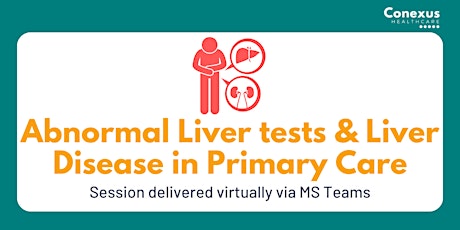 Abnormal Liver tests and Liver Disease in Primary Care primary image