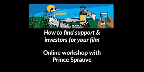 How to find support & investors for your film with Prince Sprauve primary image