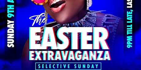 SELECTIVE SUNDAY - THE BANK HOLIDAY EASTER EXTRAVAGANZA primary image