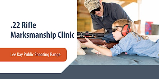 .22 Rifle Marksmanship Clinic