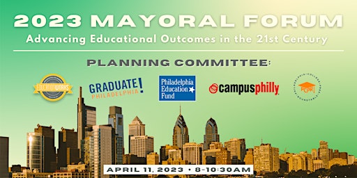 The Mayor’s Role in Education. A Philadelphia Mayoral Forum