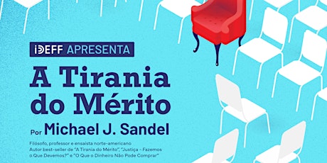 A Tirania do Mérito - Uma Conferência com Michael J. Sandel