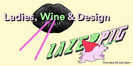 Ladies, Wine & Design eats at Lazerpig - 2 year celebration - yewr primary image