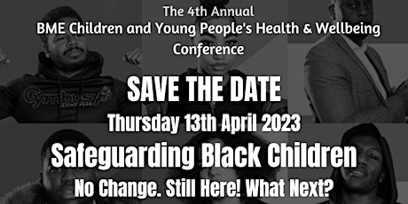 4th Annual BME Children & Young People's Health & Wellbeing Conference