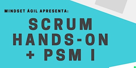 Imagem principal do evento Preparatório Hands-ON - Scrum Master (PSM-1)