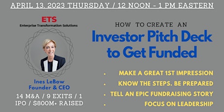 Create a Fundable Investor Pitch Deck. April 13, 2023 Live Virtual Event