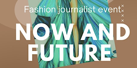 Now and future-fashion journalist career event