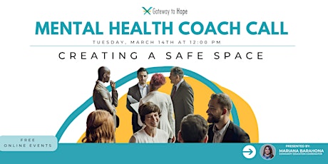 Rescheduled Mental Health Coach Event: Creating a Safe Space