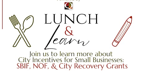 City Incentives for Small Businesses Lunch & Learn - SBIF & NOF