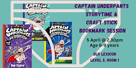 Captain Underpants Storytime and Craft Stick Bookmark Session