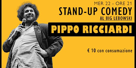 STAND UP COMEDY con PIPPO RICCIARDI!