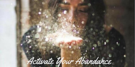ACTIVATE YOUR ABUNDANCE : How To Have It All (Melbourne) primary image