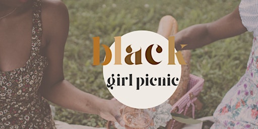 Hauptbild für Black Girl Picnic™ Detroit General Registration