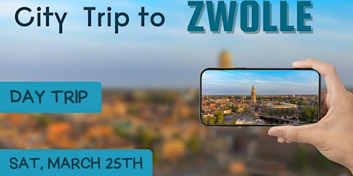 Zwolle City Trip