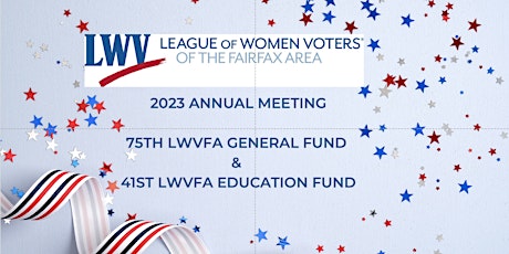LWVFA 75th General Fund & 41st Education Fund Annual Meetings