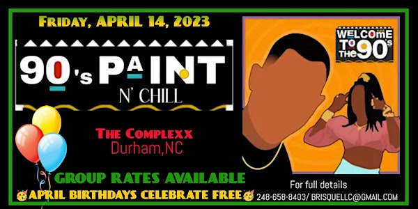 90s Paint N Chill RALEIGH