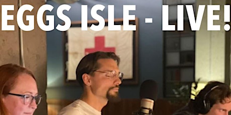 Eggs Isle - Live recording!