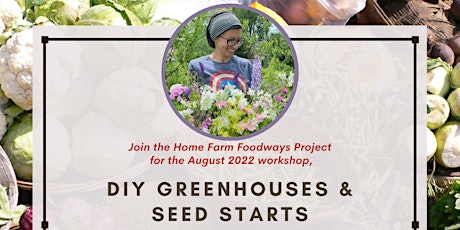 Seed Starts & DIY Greenhouses Workshop
