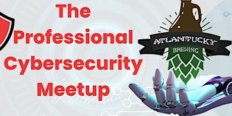 Cyber Security Professional Meetup- "Atlantucky"