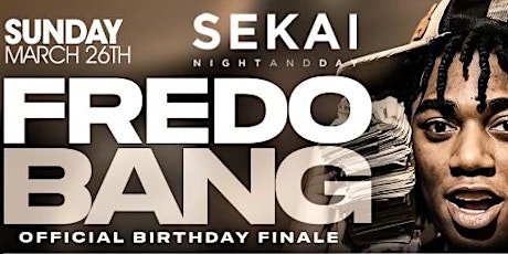 FREDO BANG CELEBRITY BDAY Celebration | SEKAI On Sunday | FREE w/ RSVP