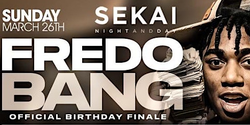 FREDO BANG CELEBRITY BDAY Celebration | SEKAI On Sunday | FREE w/ RSVP  primärbild