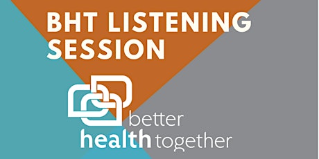 Hauptbild für Better Health Together Listening Session