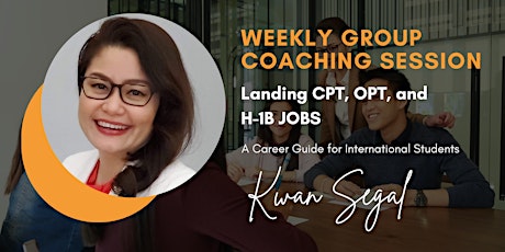 Weekly Job Search Coaching for International Students (CPT, OPT, H-1B jobs)