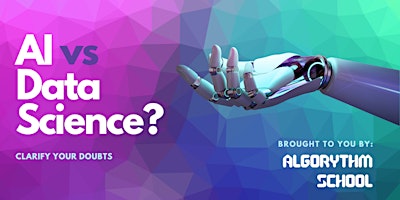 Imagem principal do evento ALGORYTHM™| Data Science vs Artificial Intelligence: Clarify Your Doubts