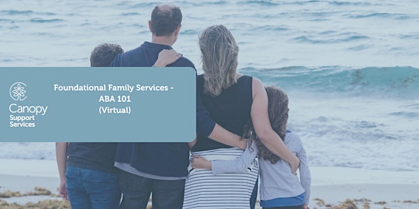 Foundational Family Services: ABA 101 (Virtual)
