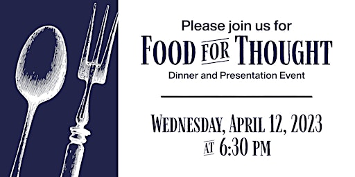 Food for Thought: Dinner and Presentation Event